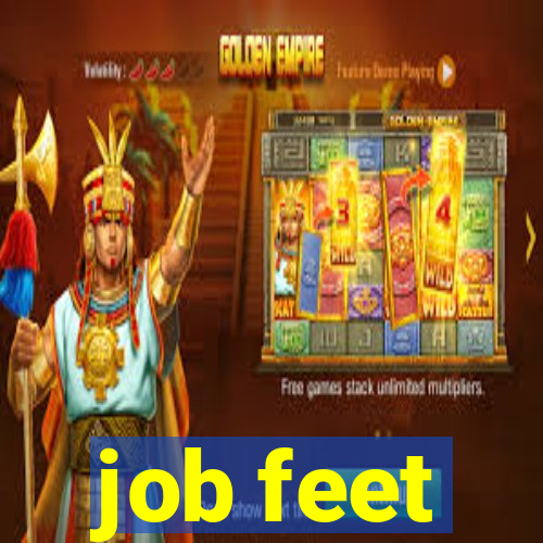 job feet